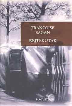 Francoise Sagan - Rejtekutak