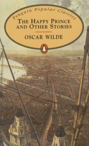 Oscar Wilde - The Happy Prince and Other Stories