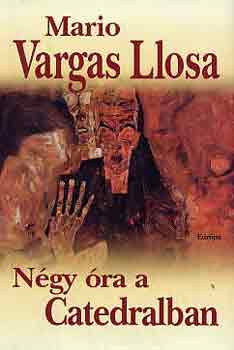Mario Vargas LLosa - N�gy �ra a Catedralban