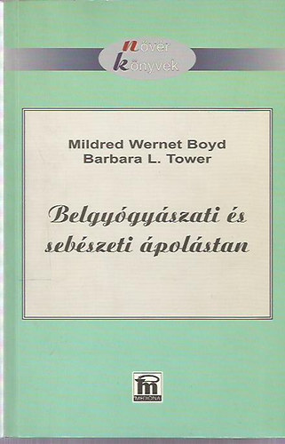 Mildredwernet; Tower, Barbaral. Boyd - Belgygyszati s sebszeti polstan