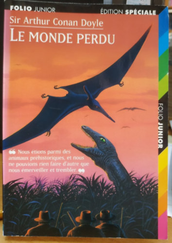 Sir Arthur Conan Doyle - Le Monde Perdu - Folio Junior dition Spciale