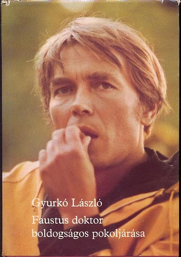 Gyurk Lszl - Faustus doktor boldogsgos pokoljrsa