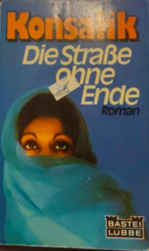 Konsalik - Die Stra�e ohne Ende