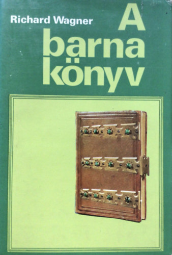 Richard Wagner - A barna knyv