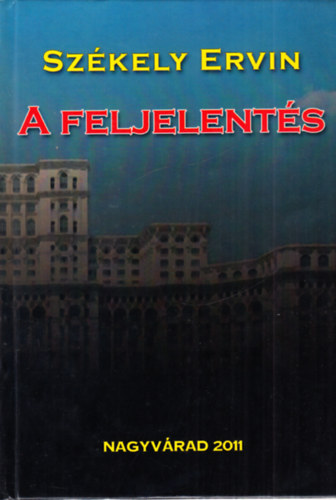 Székely Ervin - A feljelentés - dedikált