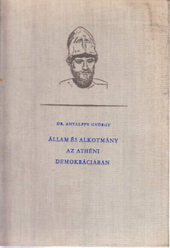 Antalffy Gyrgy Dr. - llam s alkotmny az athni demokrciban