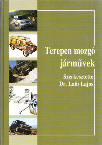 Laib Lajos dr. (szerk.) - Terepen mozg� j�rm�vek (CD mell�klettel)