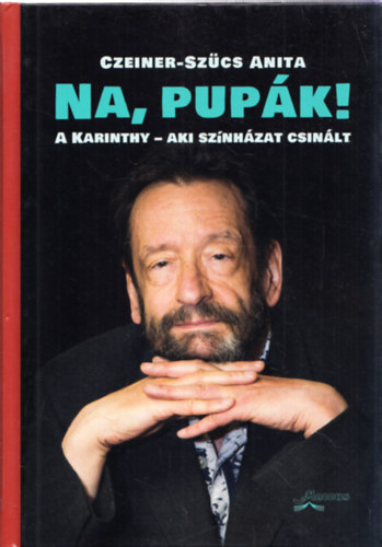 Czeiner-Szcs Anita - Na, pupk! (Dediklt)