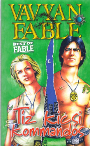Vavyan Fable - T�z kicsi kommand�s