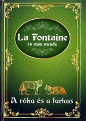La Fontaine - A rka s a farkas - La Fontaine s ms mesk