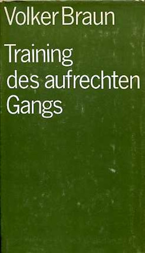 Volker Braun - Training des aufrechten Gangs (Gedichte)