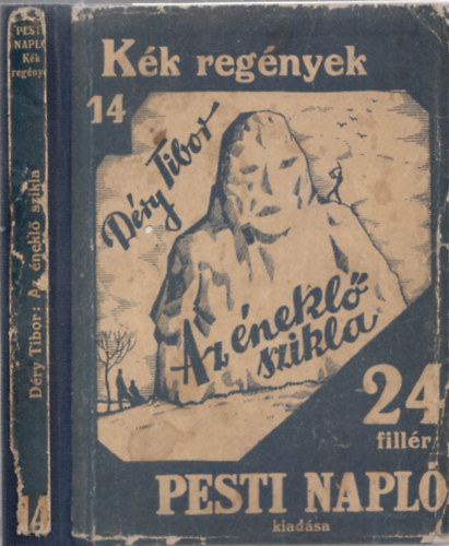 D�ry Tibor - Az �nekl� szikla (K�k Reg�nyek 14.)- I. kiad�s