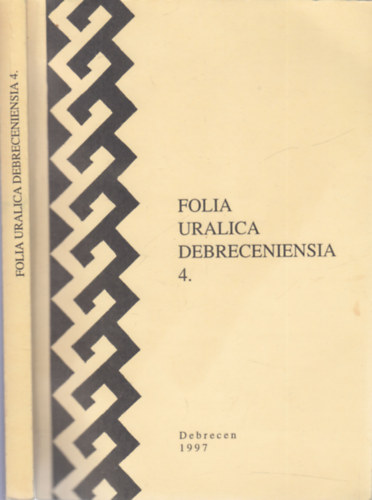 Folia Uralica Debreceniensia 4.