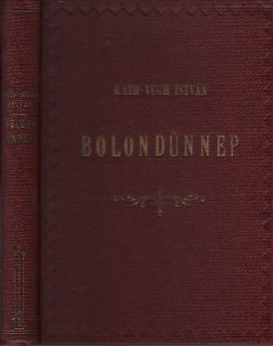 R�th-V�gh Istv�n - Bolond�nnep