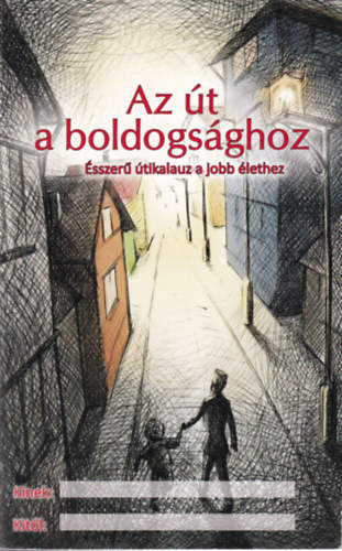 L. Ron Hubbard - Az t a boldogsghoz - sszer tikalauz a jobb lethez