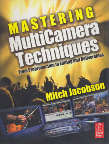 Mitch Jacobson - Mastering Multicamera Techniques (From Preproduction to Editing and Deliverables) (DVD-mellklettel)