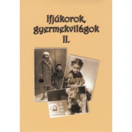 Szabolcs �va - Ifj�korok, gyermekvil�gok II.