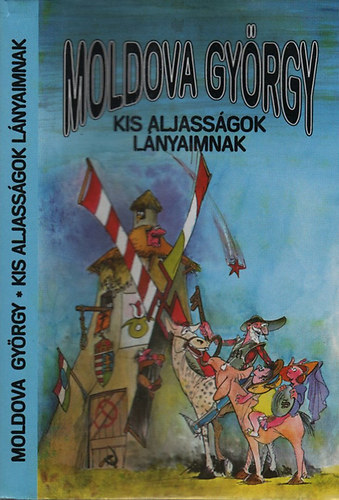 Moldova Gyrgy - Kis aljassgok lnyaimnak (dediklt)