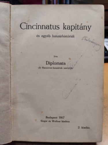 Diplomata - Cincinnatus kapit�ny �s egy�b husz�rhist�ri�k