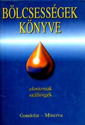 Krist� Nagy Istv�n  (szerk) - B�lcsess�gek k�nyve (1800 el�tt sz�letett szerz�k)