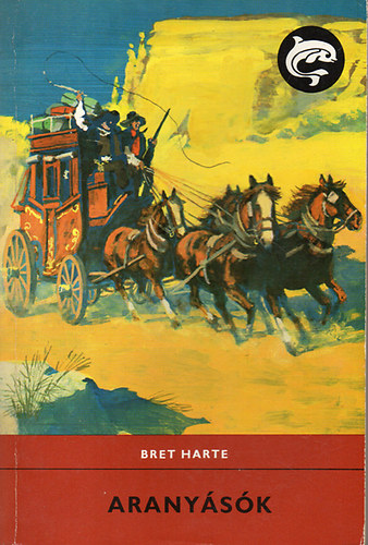 Bret Harte - Arany�s�k