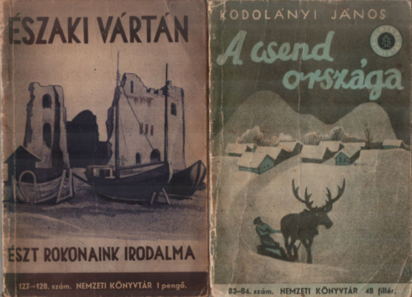 Kodol�nyi J�nos K�pes G�za  (szerk.) - �szaki V�rt�n-�szt rokonaink irodalma+A csend orsz�ga.