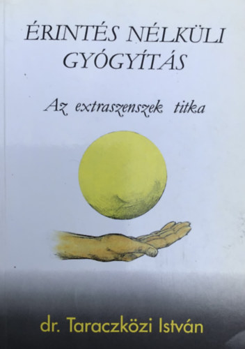 Dr. Taraczk�zi Istv�n - �rint�s n�lk�li gy�gy�t�s