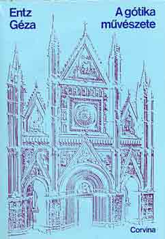 Entz G�za - A g�tika m�v�szete