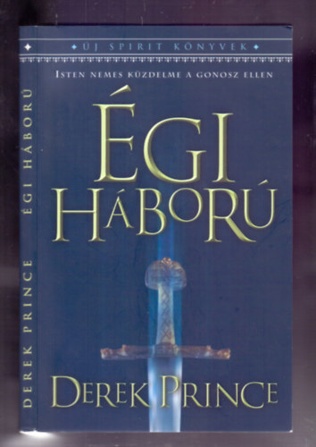 Derek Prince - gi hbor - Isten nemes kzdelme a gonosz ellen