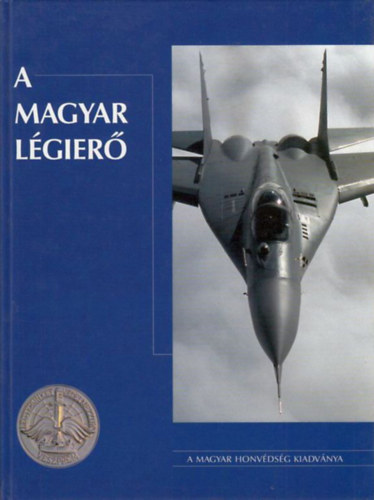 T�r�s Istv�n (szerk.) - A magyar l�gier�