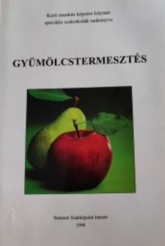 Mez Lszl - Gymlcstermeszts -Kerti munks kpzst folytat specilis iskolk tanknyve
