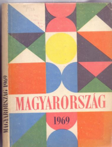 Szerkesztette: dr. P�lfy J�zsef �s G�rdos Mikl�s - A Magyarorsz�g �vk�nyve 1969 (Az els�...)