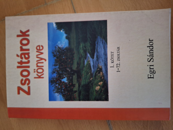 Egri Sndor - Zsoltrok knyve 1.  1-72. zsoltr