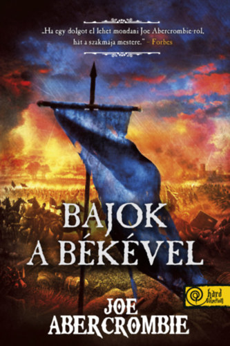 Joe Abercrombie - Bajok a bkvel