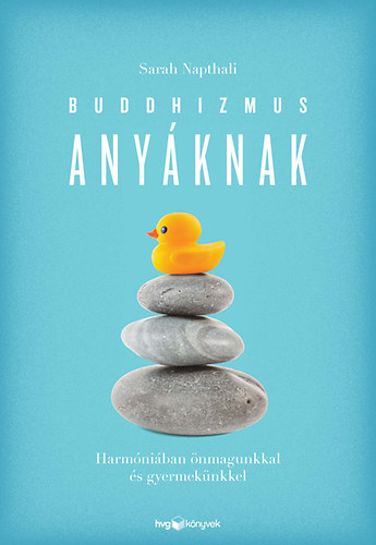 Sarah Napthali - Buddhizmus anyknak