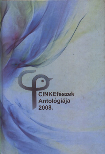 Cinkef�szek antol�gia 2008