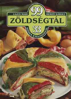 Lajos Mari-Hemző Károly - 99 zöldségtál