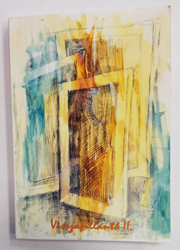 Tóth Nándor - Visszapillantó II. dokumentumgyűjtemény 2001-2009