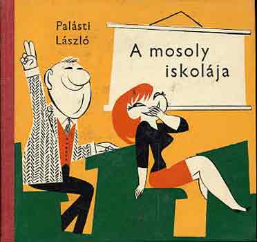 Palsti Lszl - A mosoly iskolja