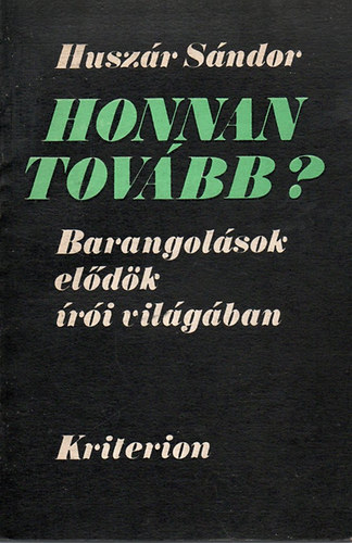 Huszr Sndor - Honnan tovbb?-Barangolsok eldk ri vilgban