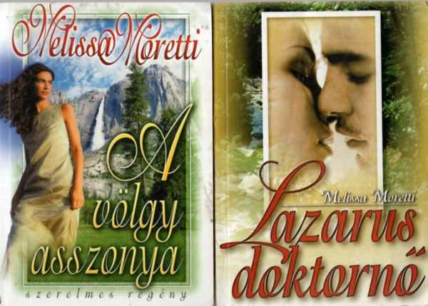 Melissa Moretti - 5 db Melissa Moretti: B�d�t� Levendula, Szerelem Illata, Lazarus doktorn�, A v�lgy asszonya, �rv�nyek