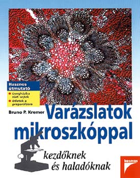 Bruno P. Kremer - Varzslatok mikroszkppal