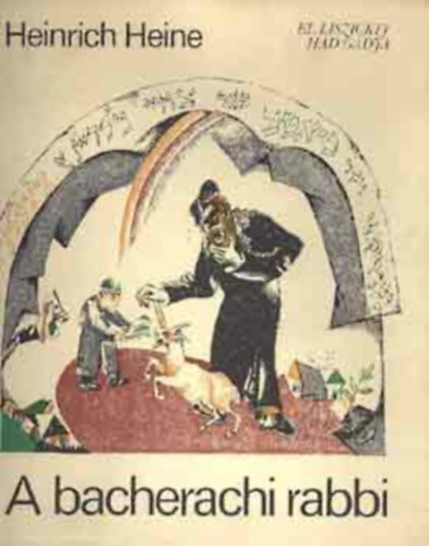Heinrich Heine - A bacherachi rabbi (El Liszickij sz�nes illusztr�ci�ival)