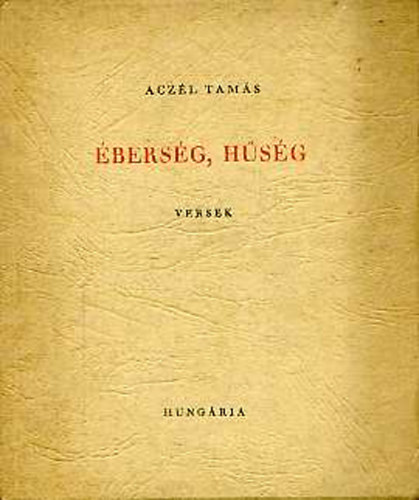 Aczél Tamás - Éberség, hűség
