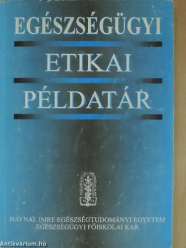 Rozsos Erzsébet (szerk.) - Egészségügyi etikai példatár