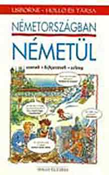 Nicole Irving; Leslie Colin - N�metorsz�gban n�met�l (szavak �s kifejez�sek, szleng)