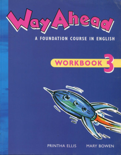 Mary Bowen Printha Ellis - Way Ahead 3. A Foundation Course in English Workbook