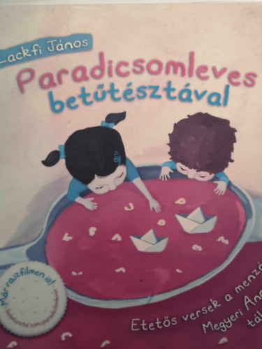 Lackfi Jnos - Paradicsomleves bettsztval