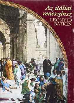 Leonyid Betkin - Az itliai renesznsz