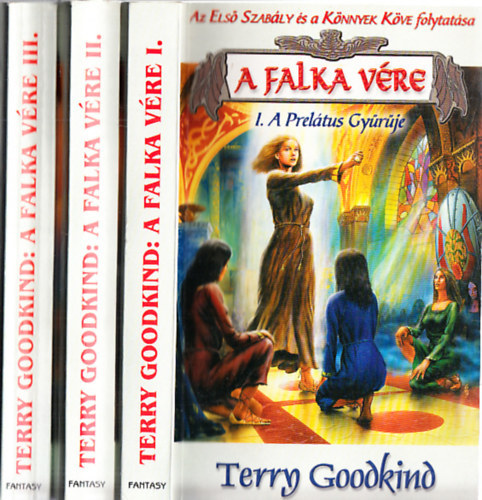 Terry Goodkind - A Falka Vre I-III.: A Preltus Gyrje - Az lomjr - A Varzslk Tornya